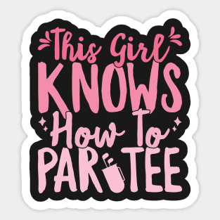 This Girl Knows How To Par Tee Funny Party Golf Golfer graphic Sticker